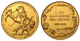 ITALIA. ISTITUTO PER LA RICOSTRUZIONE INDUSTRIALE (I.R.I.) Medaglia in oro 1963 per i trent'anni dell'Ente 1933-63. Figura maschile trattiene cavallo ...