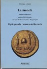 AMISANO G. – La moneta; origine, valori, arte, politica, falsi, ideologie: dai segni di valore etruschi a ….. Tangentopoli. Serravalle, 2001. pp. 286,...