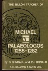 BENDALL S. AND DONALD P. J. – The billon trachea of Michael VIII Palaeologos 1258 – 1282. London, 1974. pp. 47, tavv. nel testo. Ril. ed. buono stato....