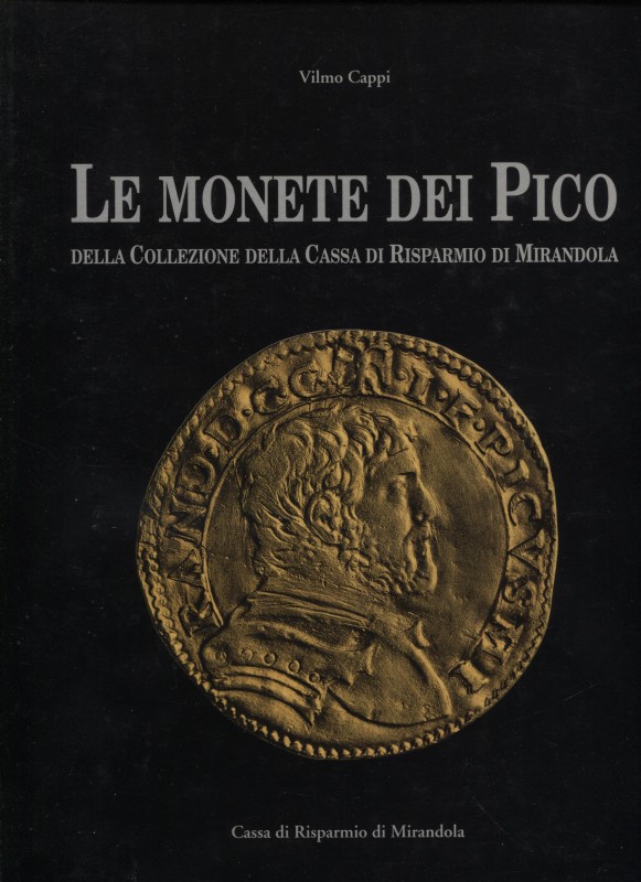 CAPPI W. – Le monete dei Pico nella collezione della Cassa di Risparmio di Miran...