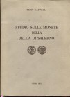 CAPPELLI R. – Studio sulle monete della zecca di Salerno. Roma, 1972. pp. 85, tavv. 6 + ill. nel testo. ril. ed. buono stato.