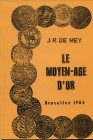 DE MEY J. R. – Le Moyen – Age d’or. Bruxelles, 1984. pp. 376, con 2246 ill. (molti i disegni) nel testo. Ril. ed. buono stato. Ed. di 450 esemplari nu...