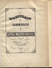 MAZZUCCHELLI L. - Il monetario del commercio. Milano, 1846. pp. 2, tavv. 240. Ril. Tutta pelle muta, qualche graffio ma in buono stato, raro.