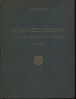SPAHR R. - Le monete siciliane dagli aragonesi ai Borboni. 1282 – 1836. Palermo, 1959. pp. 296 + 6, tavv. 39. Ril. ed.in tela in buono stato, raro in ...