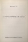 DE ROSA R. - La monetazione dei Papi nel 1600. Brescia, 1997. Testo della conferenza di giugno 1996 presso il Centro Culturale Milanese. pp. 17, con i...