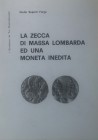 FURGA SUPERTI G. - La zecca di Massa Lombarda ed una moneta inedita. Brescia, 1973. Estratto da "I Quaderni de la Numismatica" pp. 4, con ill. nel tes...