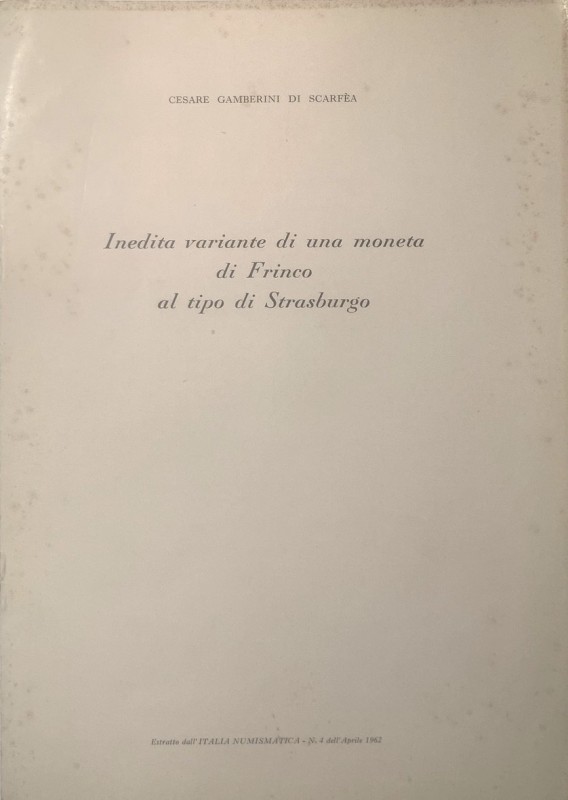 GAMBERINI DI SCARFEA C. - Inedita variante di una moneta di Frinco al tipo di St...