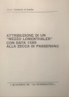 GAMBERINI DI SCARFEA C. - Attribuzione di un " Mezzo Lowenthaler " con data 1589 alla zecca di Passerano. Da I Quaderni de la "Numismatica" Brescia, 1...