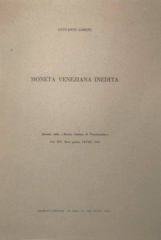 GORINI G. - Moneta veneziana inedita. Milano, 1966. Estratto dalla "Rivista Ital...