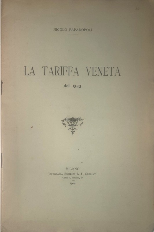 PAPADOPOLI N. - La tariffa veneta del 1543. Milano, 1904. Estratto da Rivista It...