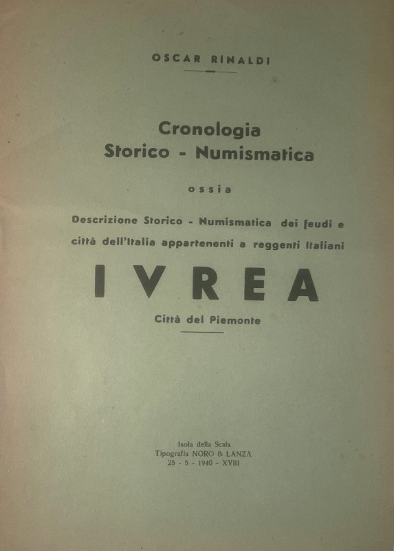 RINALDI O. - Cronologia storico - numismatica; Ivrea. città del Piemonte. Isola ...