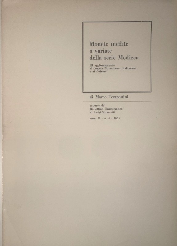 TEMPESTINI M. - Monete inedite o variate della serie medicea. Firenze, 1965. Est...