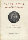 HESS A. – LEU & CO. – n. 30. Luzern, 27 – April, 1966. Sammlung Gibbs. Tale Ecus. Crowns of the World. pp. 74, nn. 1239, tavv. 64. Ril. ed. lista prez...