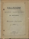 RATTO R. - Genova, 8 – Marzo, 1909. Collezione Mario San Romé di Milano. Monete italiane. pp. 152, nn. 2268. Ril. ed. discreta, buono stato. Non illus...