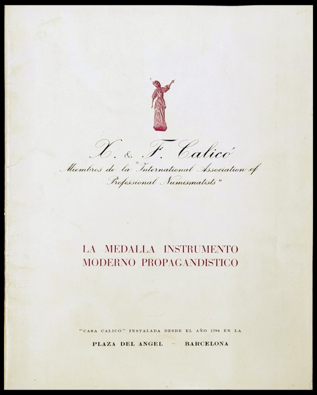 CALICÓ, X. & F.: "La Medalla, Instrumento Moderno Propagandístico". (Barcelona, ...