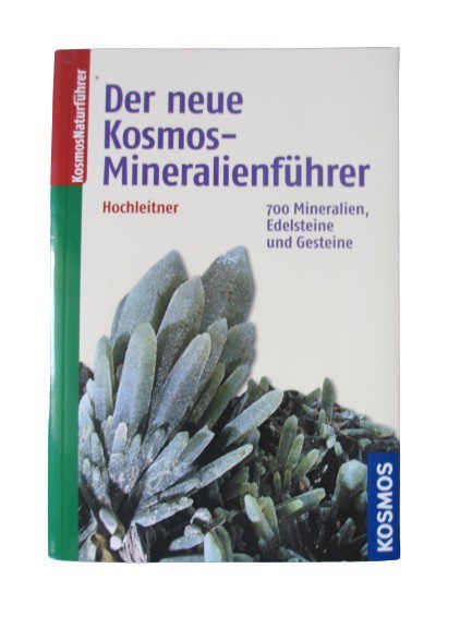 Der neue Kosmos-Mineralienführer, 700 Mineralien und Edelsteine