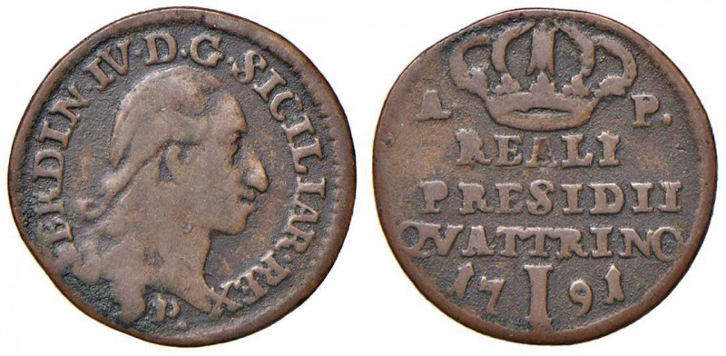 NAPOLI Ferdinando IV (Reali Presidi di Toscana) (1759-1799) Quattrino 1791 - Mag...