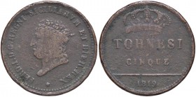 ZECCHE ITALIANE - NAPOLI - Ferdinando I di Borbone (1816-1825) - 5 Tornesi 1819 P.R. 19; Mont. 629/633 NC CU

meglio di MB