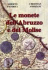 BIBLIOGRAFIA NUMISMATICA - LIBRI D'Andrea A.-Andreani C. - Le monete dell'Abruzzo e del Molise. Pagg. 446 ill. e XVI tavv.

Nuovo