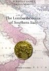BIBLIOGRAFIA NUMISMATICA - LIBRI D'Andrea A.-C.-Moretti C. - The Lombards' coins of Southern Italy, Ascoli Piceno 2014, pp 129 ill., con prezziario, s...