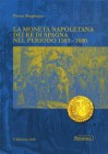 BIBLIOGRAFIA NUMISMATICA - LIBRI Magliocca P. - La moneta napoletana dei re di Spagna nel periodo 1503-1680, pp. 296 ill. 2020, prima edizione

Nuov...