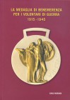 BIBLIOGRAFIA NUMISMATICA - LIBRI Morandi C. - La medaglia di benemerenza per i volontari di guerra 1915-1945, pagg 129 ill., Avellino 2018

Ottimo