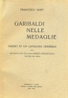 BIBLIOGRAFIA NUMISMATICA - LIBRI Sarti F. Garibaldi nelle medaglie. Castel San Pietro 1938 A. XVII, pagg 113. tiratura di 350 copie numerate e firmato...