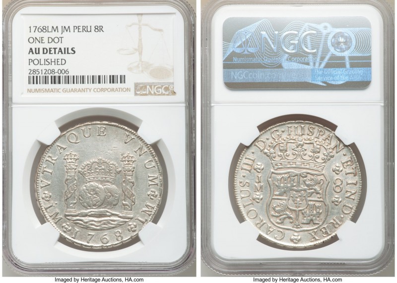 Charles III 8 Reales 1768 LM-JM AU Details (Polished) NGC, Lima mint, KM-A64.2. ...