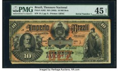 Brazil Thesouro Nacional 10 Mil Reis ND (1885) Pick A262 Serial Number 1 PMG Choice Extremely Fine 45 Net. This is the first 10 Mis Reis of the type, ...