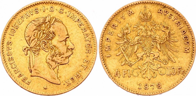 Austria 4 Florin / 10 Francs 1878
KM# 2260; Gold (.900) 3.15g 19mm; Franz Josep...