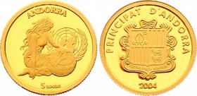 Andorra 5 Diners 2004
KM# 196; Gold (.999) 1.24g; Andorran Membership in the United Nations; Proof