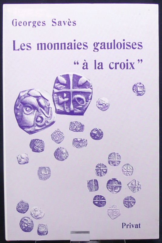 Les monnaies gauloises à la croix, Georges Savès, 1976
Très bel ouvrage en état...