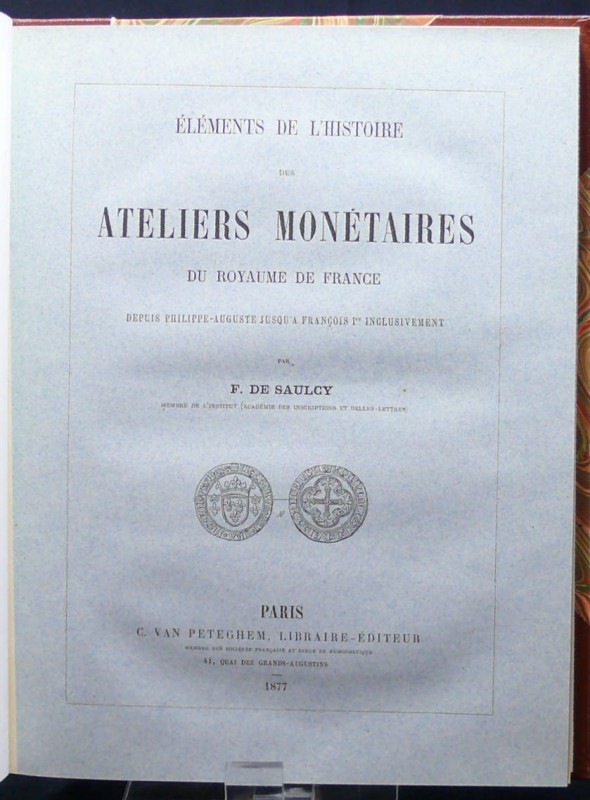 Eléments de l'histoire des ateliers monétaires du royaume de France par F. De Sa...