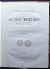 Eléments de l'histoire des ateliers monétaires du royaume de France par F. De Saulcy - 1877
Couverture rigide en simili-cuir marron - Paris 1877 - Di...