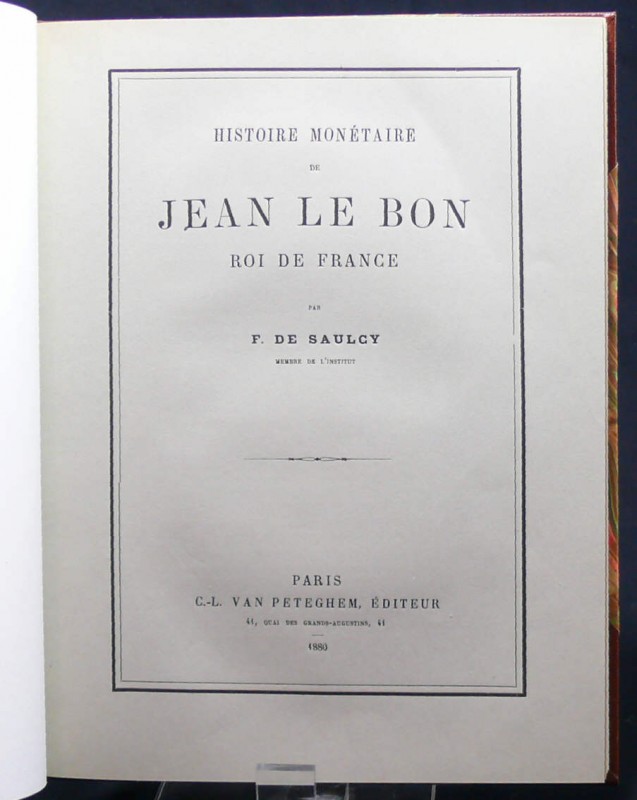 Histoire monétaire de Jean Le Bon roi de France par F. De Saulcy - 1880
Couvert...