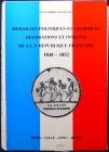 Médailles politiques et satiriques, Décorations et insignes de la 2ème République Françaises (1848-1852), Jean-Pierre Collignon 1984
Ouvrage de descr...