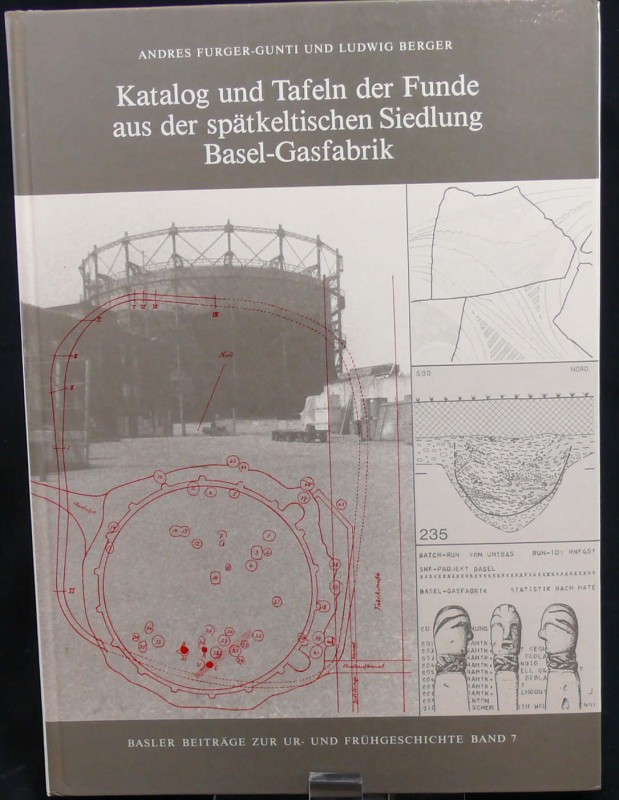 Katalog und tafeln der Funde aus der spätkeltischen Siedlung Basel-Gasfabrik - B...