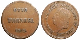 Napoli. Ferdinando I di Borbone. 8 tornesi 1817. AE gr.21,1 mm 35,3. MB-BB