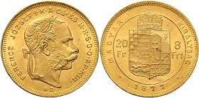 Römisch-Deutsches Reich
Haus Österreich. Franz Josef I., Kaiser von Österreich 1848-1916. 
8 Forint (20 Franken) 1877 -Kremnitz-. Her. 259, J. 364, ...