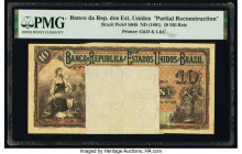 Brazil Banco da Republica dos Estados Unidos 10 Mil Reis ND (1891) Pick S645 Partial Reconstruction PMG Holder. 

HID09801242017

© 2020 Heritage Auct...