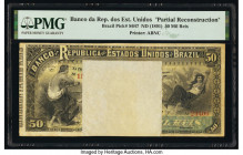 Brazil Banco da Republica dos Estados Unidos 50 Mil Reis ND (1891) Pick S647 Partial Reconstruction PMG Holder. 

HID09801242017

© 2020 Heritage Auct...