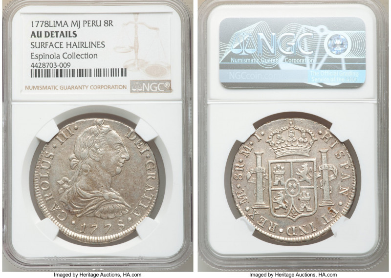 Charles III 8 Reales 1778 LM-MJ AU Details (Surface Hairlines) NGC, Lima mint, K...