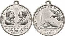 Reformation-Ereignisse und Jubiläen
 Zinngussmedaille 1830. 300 Jahre Augsburger Konfession. Brustbilder Luthers und Melanchthons gegenüber gestellt ...