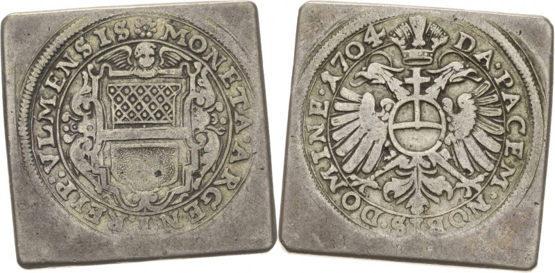 Ulm, Stadt
 Guldenklippe 1704. Kontributionsprägung. 28,5 x 29 mm, 14,42 g Nau ...