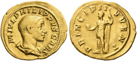 Roman Empire. Philip II caesar, 244 – 247. 
Aureus circa 245-246, AV 4.66 g. M IVL PHILIPPVS CAES Bareheaded and draped bust r. Rev. PRINCIPI I – VVE...