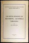 SÁNCHEZ REAL, José: "Los restos romanos de "Els Munts"- Altafulla Tarragona" (Tarragona, 1971).