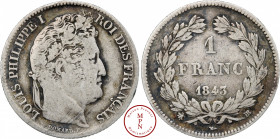 Louis-Philippe (1830-1848), Franc, 1843, BB, Strasbourg, Av. LOUIS PHILIPPE I ROI DES FRANCAIS, Tête laurée à droite, Rv. 1 FRANC dans une couronne, 7...