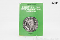 Lienhard Buck, Die Münzen des Kurfürstentums Sachsen 1763-1806, Transpress, VEB Verlag Berlin 1981, 304 Seiten, zahlreiche Schwarz-Weiß-Abbildungen, g...