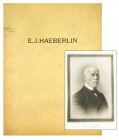 Rare Memorial Volume for Ernst Justus Haeberlin

Bahrfeldt, Max von. ERNST JUSTUS HAEBERLIN: SEIN WIRKEN IN WISSENSCHAFT UND LEBEN. München, 1929. T...