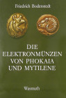 Electrum Coinage of Phokaia and Mytilene

Bodenstedt, Friedrich. DIE ELEKTRONMÜNZEN VON PHOKAIA UND MYTILENE. First edition. Tübingen: Verlag Ernst ...